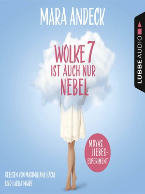 cover image of Wolke 7 ist auch nur Nebel--Moyas Liebesexperiment